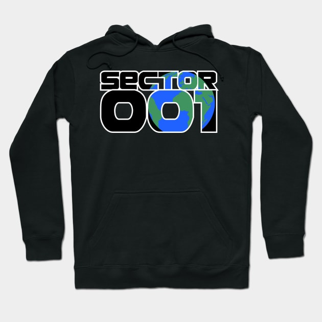 Sector 001 Earth birthday gift shirt geeks and nerds Hoodie by KAOZ